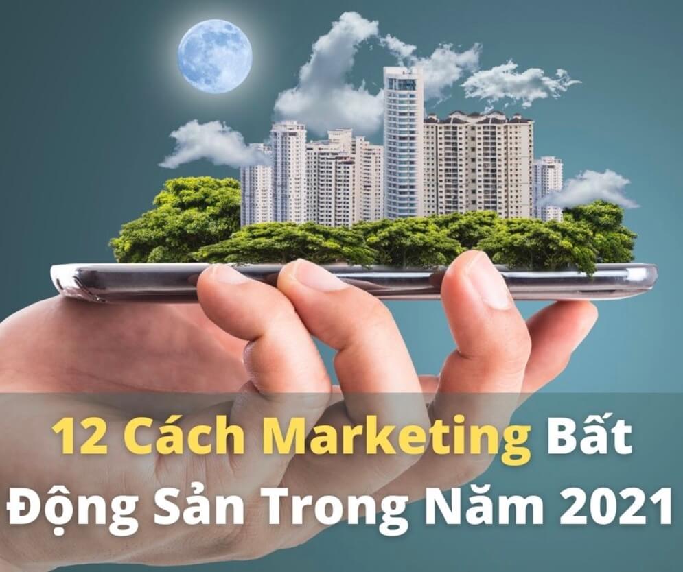 12 Cách mới để Marketing Bất động sản